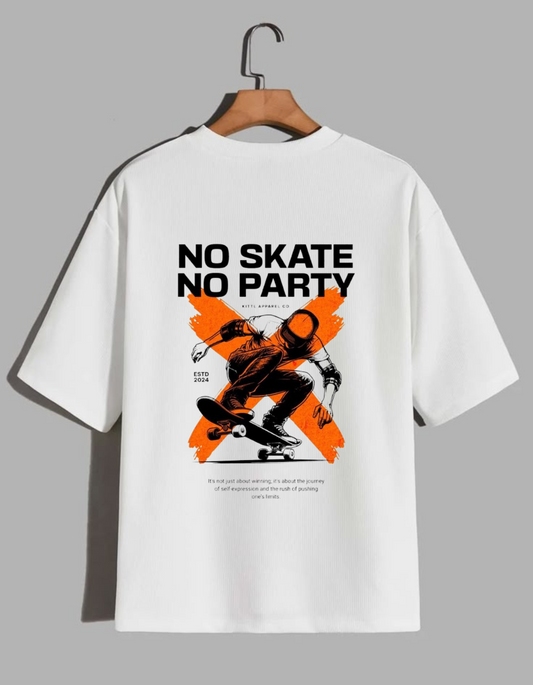 No skate no party Tshirts